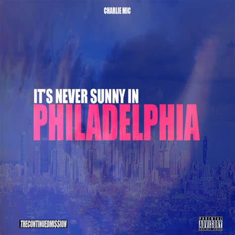 It's Never Sunny In South Philadelphia lyrics [Crumbcatcher]