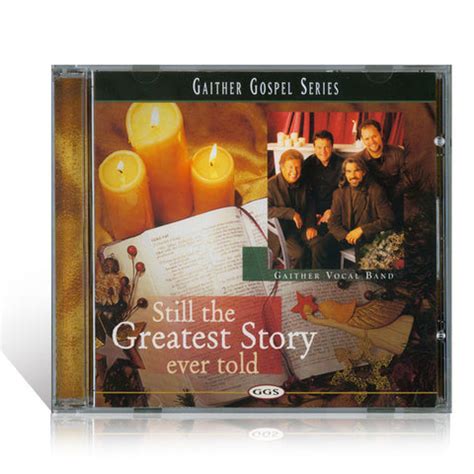 It's Still the Greatest Story Ever Told lyrics [Gaither Vocal Band]