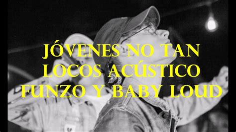 Jóvenes to Locos lyrics [Funzo & Baby Loud]