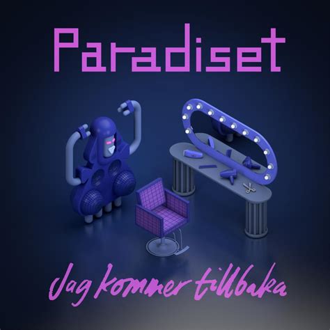 Jag kommer tillbaka lyrics [Paradiset]