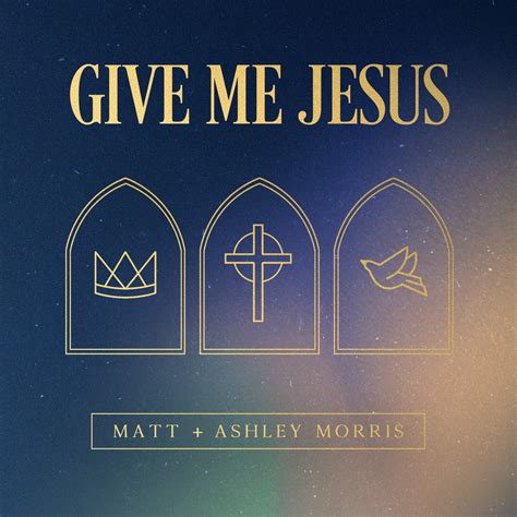 Jesus I Want You lyrics [Matt Morris, Ashley Morris]