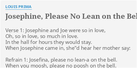 Josephine, Please No Lean on the Bell lyrics [Louis Prima]