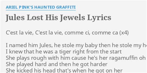 Jules Lost His Jewels lyrics [Ariel Pink's Haunted Graffiti]