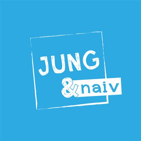 Jung und naiv lyrics [Soulja82]