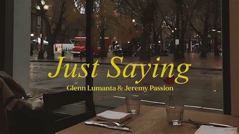 Just Saying lyrics [Glenn Lumanta]