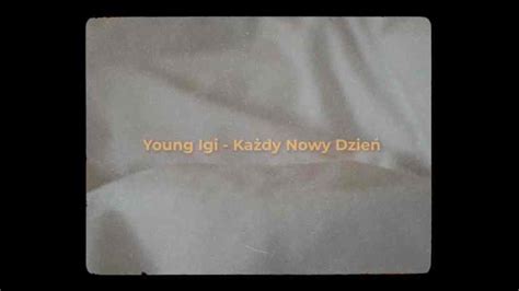 Każdy Nowy Dzień lyrics [Young Igi]