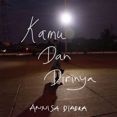 Kamu Dan Dirinya lyrics [Annisa Diadra]