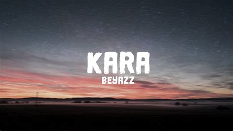 Kara lyrics [Beyazz]