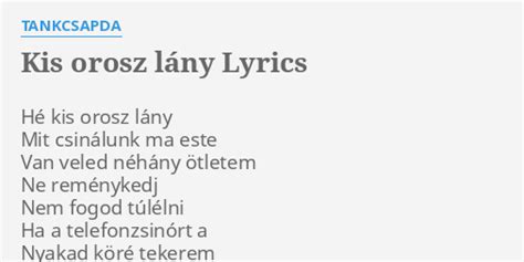 Kis orosz lány lyrics [Tankcsapda]