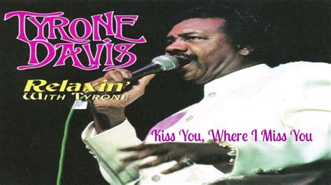 Kiss You lyrics [Tyrone Davis]