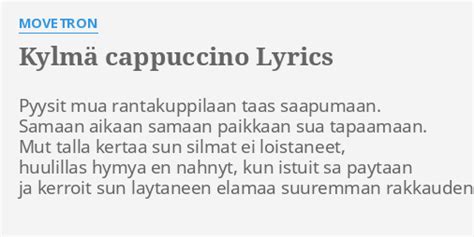 Kylmä Cappuccino lyrics [Movetron]