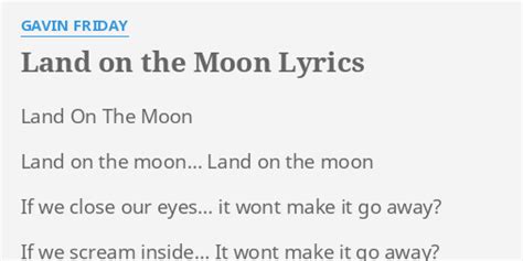 Land on the Moon lyrics [Gavin Friday]
