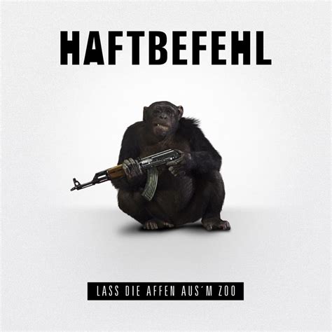 Lass die Affen aus'm Zoo lyrics [Haftbefehl]