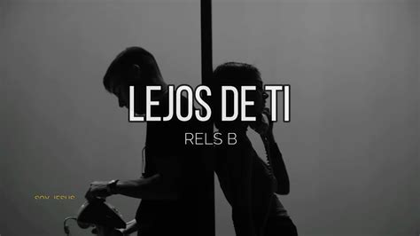 Lejos De Ti - Traduction française lyrics [Rels B]