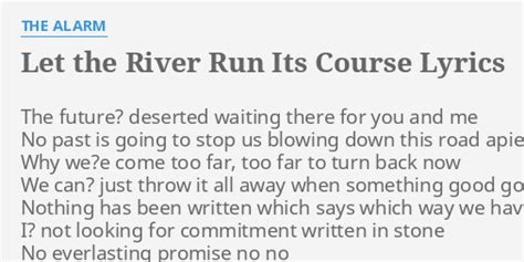 Let The River Run Its Course lyrics [The Alarm]