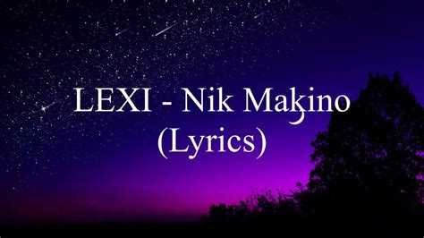 Lexi lyrics [Nik Makino]