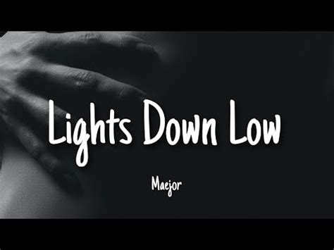 Lights Down Low lyrics [Maejor]