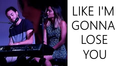 Like I'm Gonna Lose You lyrics [Us The Duo]