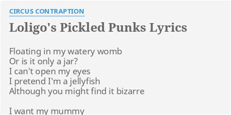 Loligo's Pickled Punks lyrics [Circus Contraption]