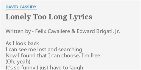 Lonely Too Long lyrics [David Cassidy]