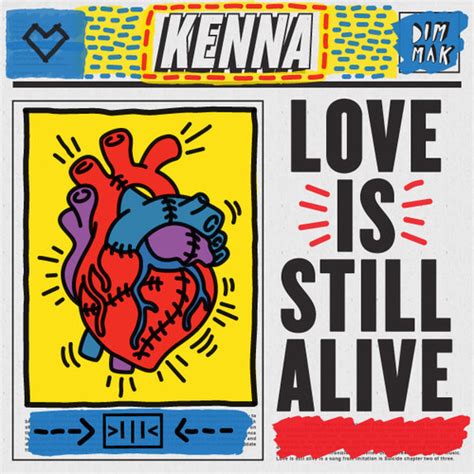 Love Is Still Alive lyrics [Kenna]