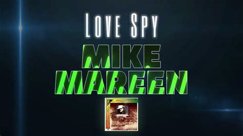 Love Spy lyrics [Mike Mareen]