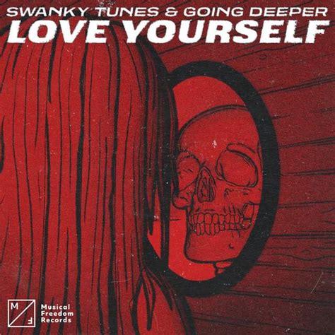 Love Yourself lyrics [Swanky Tunes & Going Deeper]