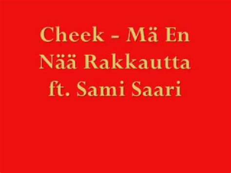 Mä en nää rakkautta feat. sami saari lyrics [Cheek (FIN)]