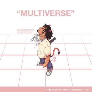 MULTIVERSE lyrics [Yung Sarria]