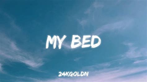 MY BED lyrics [24kGoldn]