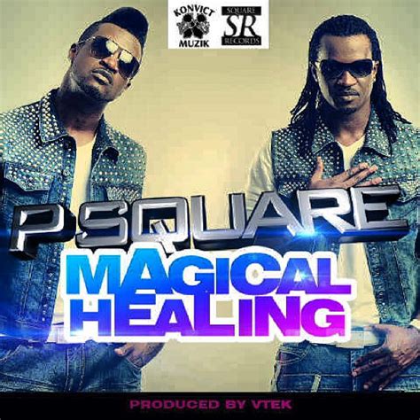 Magical Healing lyrics [P-Square]