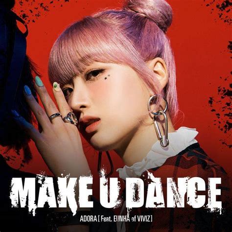 Make U Dance lyrics [ADORA (Ft. EUNHA (은하))]