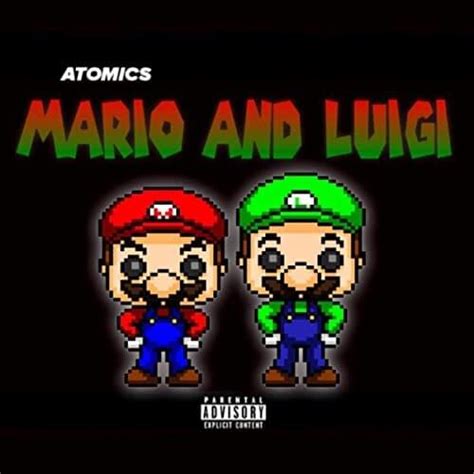 Mario And Luigi lyrics [The Atomics]