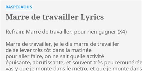 Marre de travailler lyrics [Raspigaous]