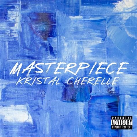 Masterpiece lyrics [Kristal Cherelle]