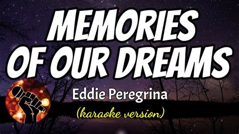 Memories of our dreams lyrics [Eddie Peregrina]