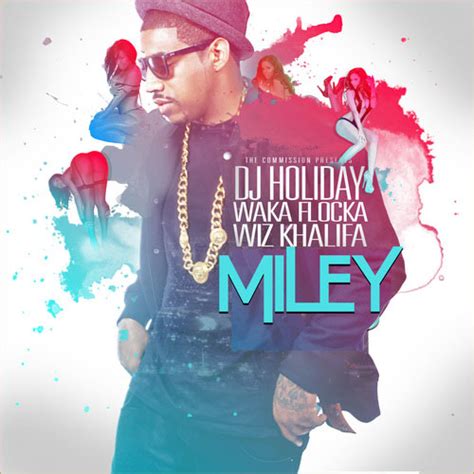 Miley lyrics [DJ Holiday]