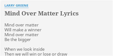 Mind Over Matter lyrics [Larry Greene]