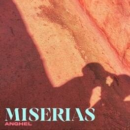 Miserias lyrics [Anghell]