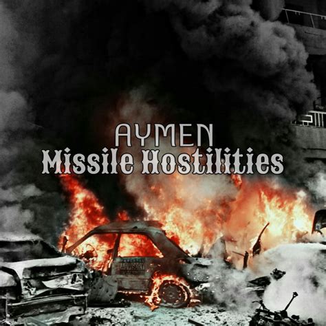 Missile Hostilities lyrics [AYMEN]
