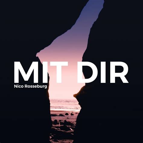 Mit dir lyrics [Nico Rosseburg]