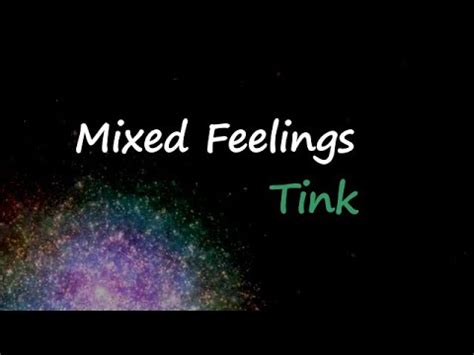 Mixed Feelings lyrics [Tink]