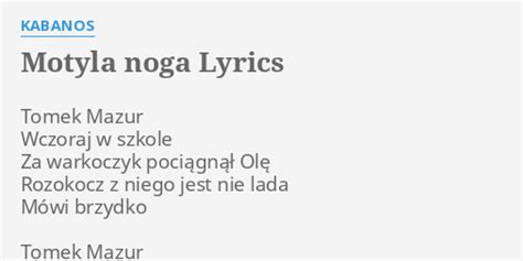 Motyla Noga lyrics [Kabanos]