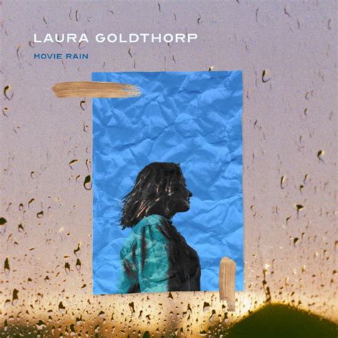 Movie Rain lyrics [Laura Goldthorp]