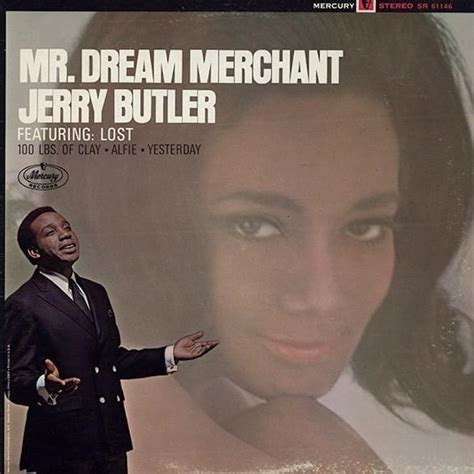 Mr. Dream Merchant lyrics [Jerry Butler]