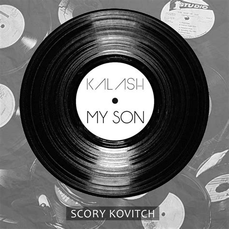 My Son lyrics [Kalash]