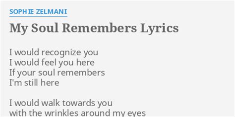 My Soul Remembers lyrics [Sophie Zelmani]