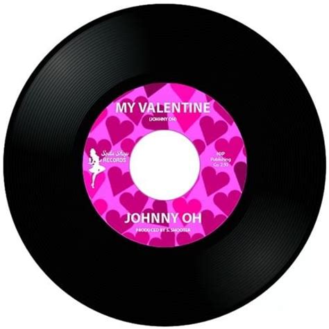 My Valentine lyrics [Johnny Oh]