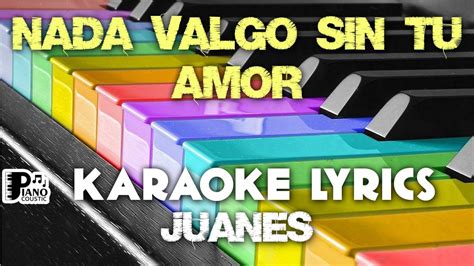 Nada Valgo Sin Tu Amor lyrics [Juanes]