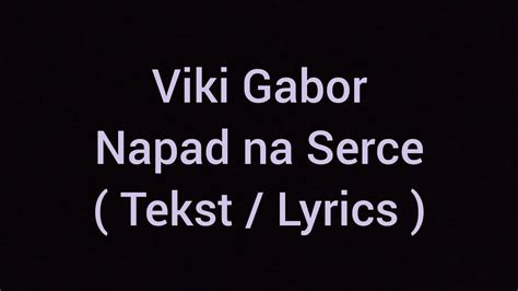 Napad Na Serce lyrics [Viki Gabor]